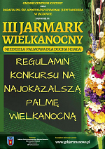 REGULAMIN KONKURSU NA NAJOKAZALSZĄ PALMĘ WIELKANOCNĄ