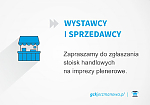 Wystawcy i sprzedawcy! Zapraszamy!